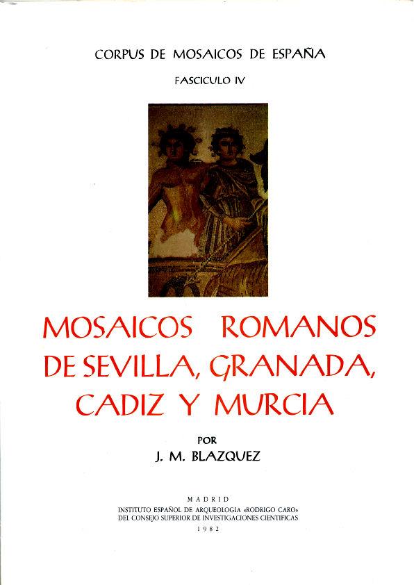 Corpus de Mosaicos Romanos de España IV. Mosaicos romanos de Sevilla, Granada, Cádiz y Málaga. Madrid, 1982